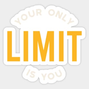 Fitness Motivation Your Only Limit Is You Sticker